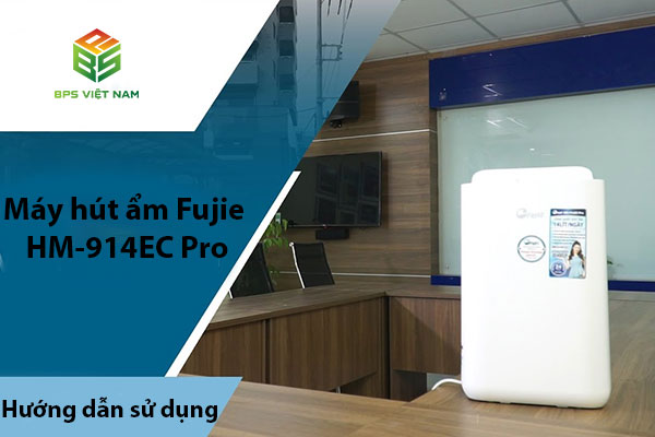 Hướng dẫn sử dụng máy hút ẩm Fujie HM-914EC Pro