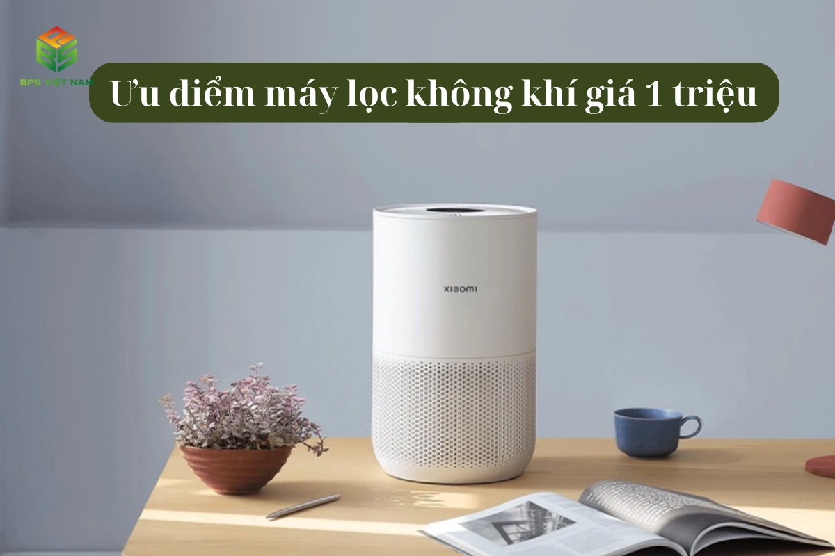 Ưu điểm máy lọc không khí giá 1 triệu