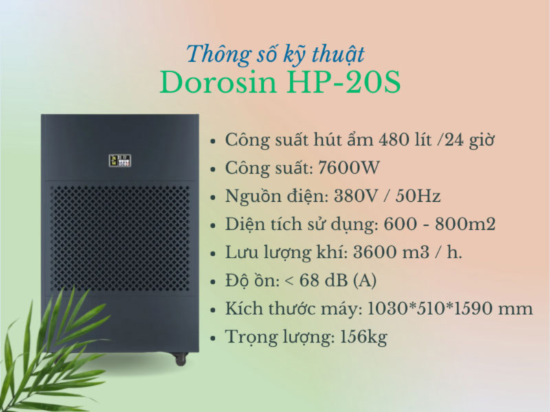 Thông số kỹ thuật của Máy hút ẩm công nghiệp Dorosin HP-20S công suất 480 lít/ngày