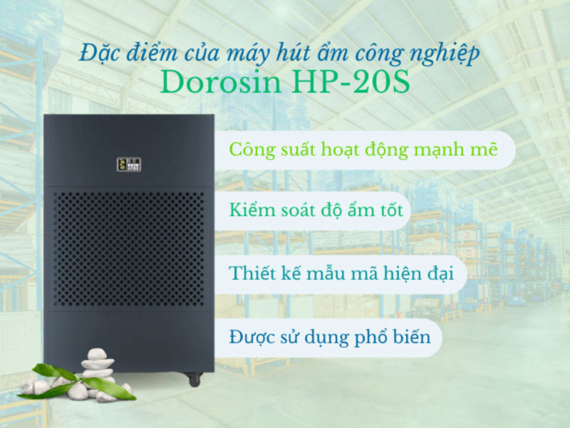 Đặc điểm của Máy hút ẩm công nghiệp Dorosin HP-20S công suất 480 lít/ngày