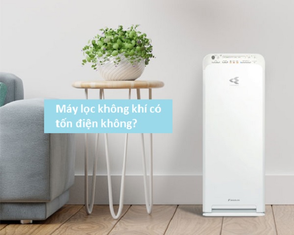 Máy lọc không khí có tốn điện không?