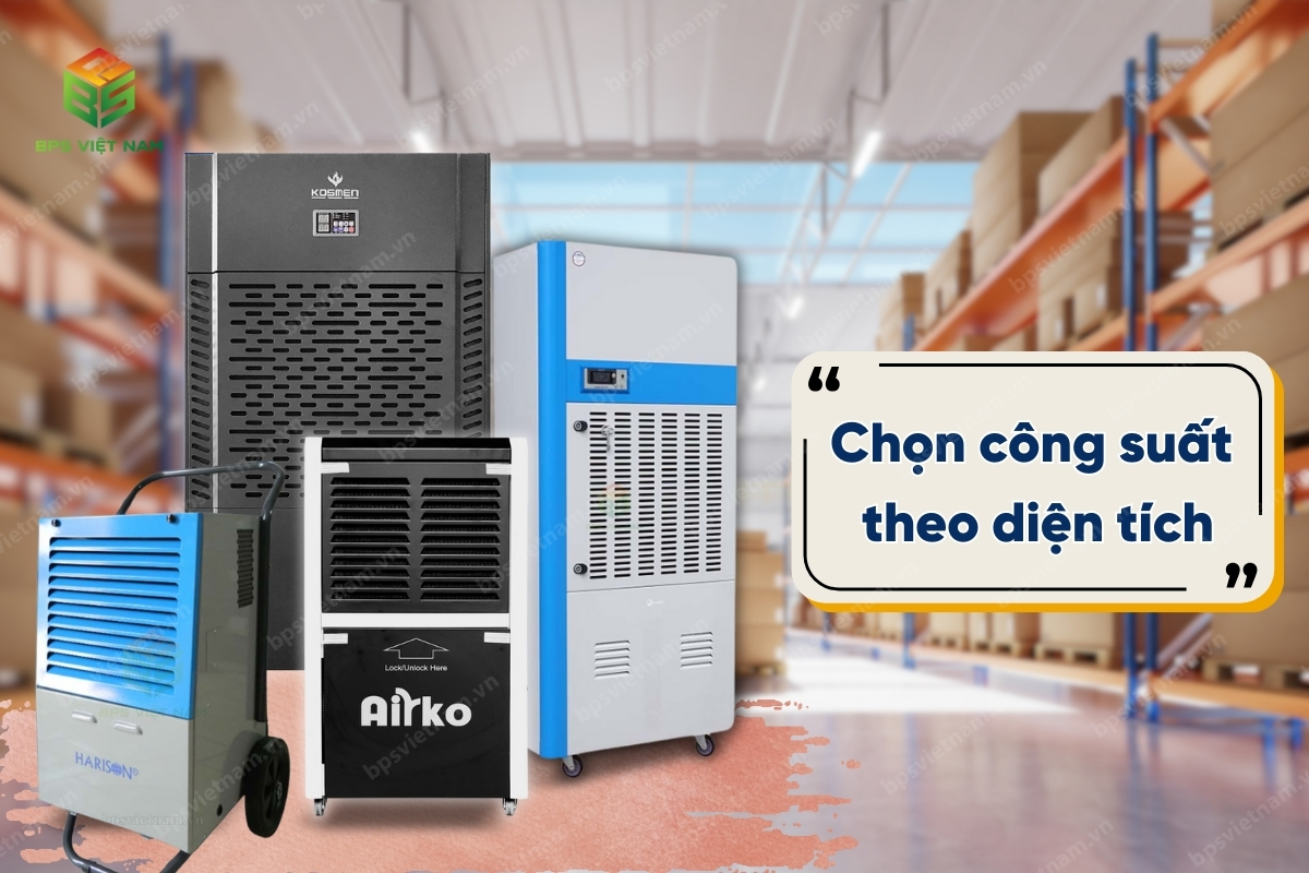 Chọn công suất máy hút ẩm công nghiệp theo diện tích