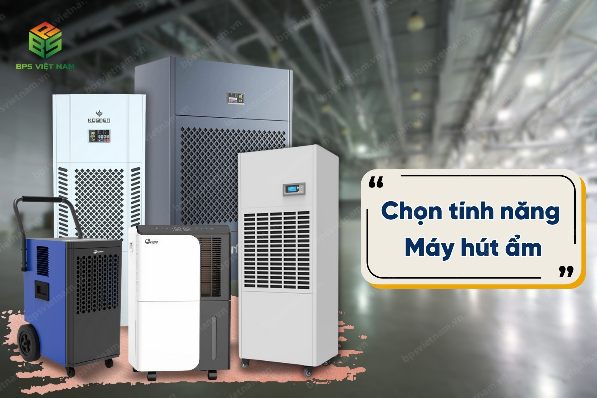 Chọn tính năng khi mua máy hút ẩm công nghiệp