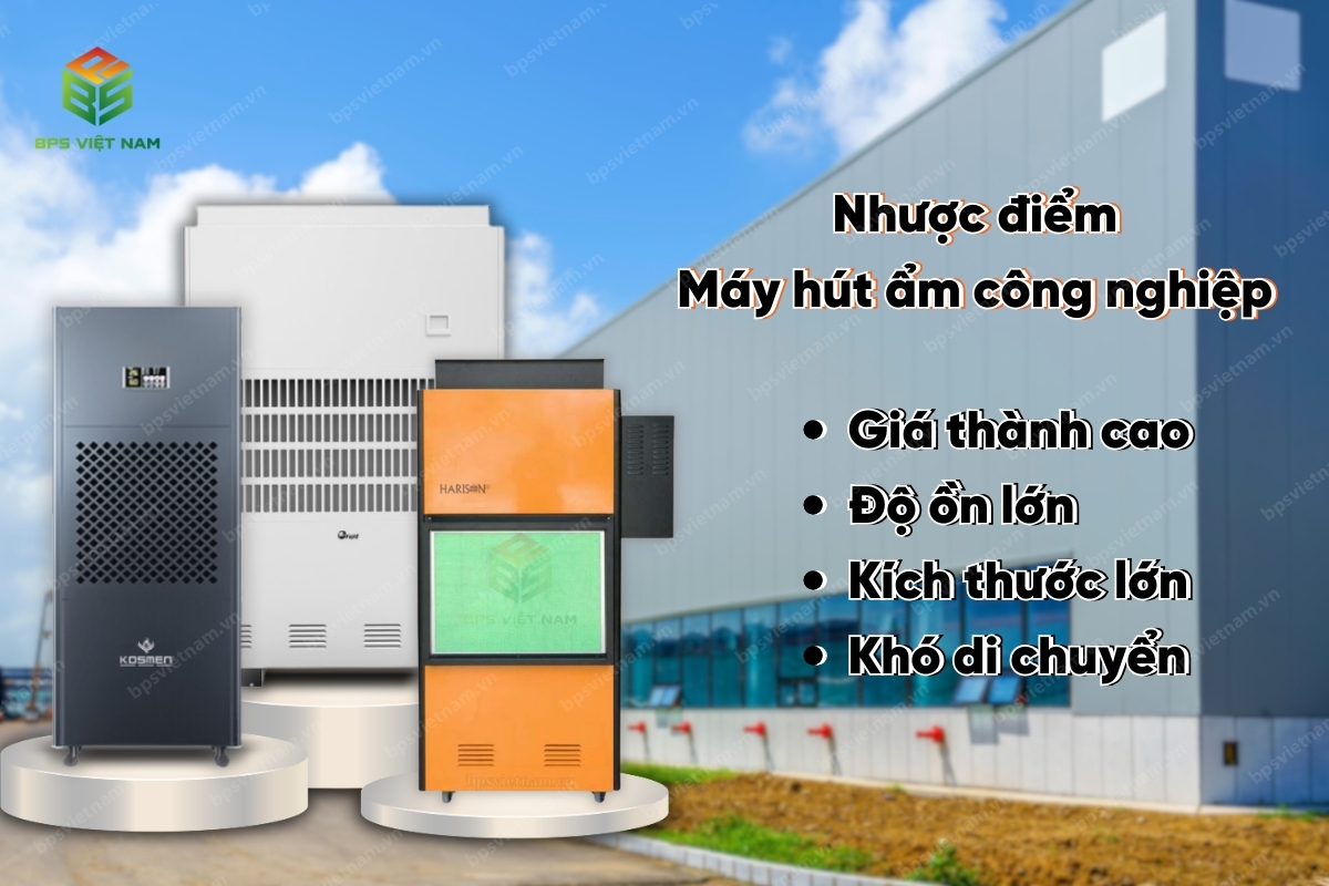 Nhược điểm của Máy hút ẩm công nghiệp 