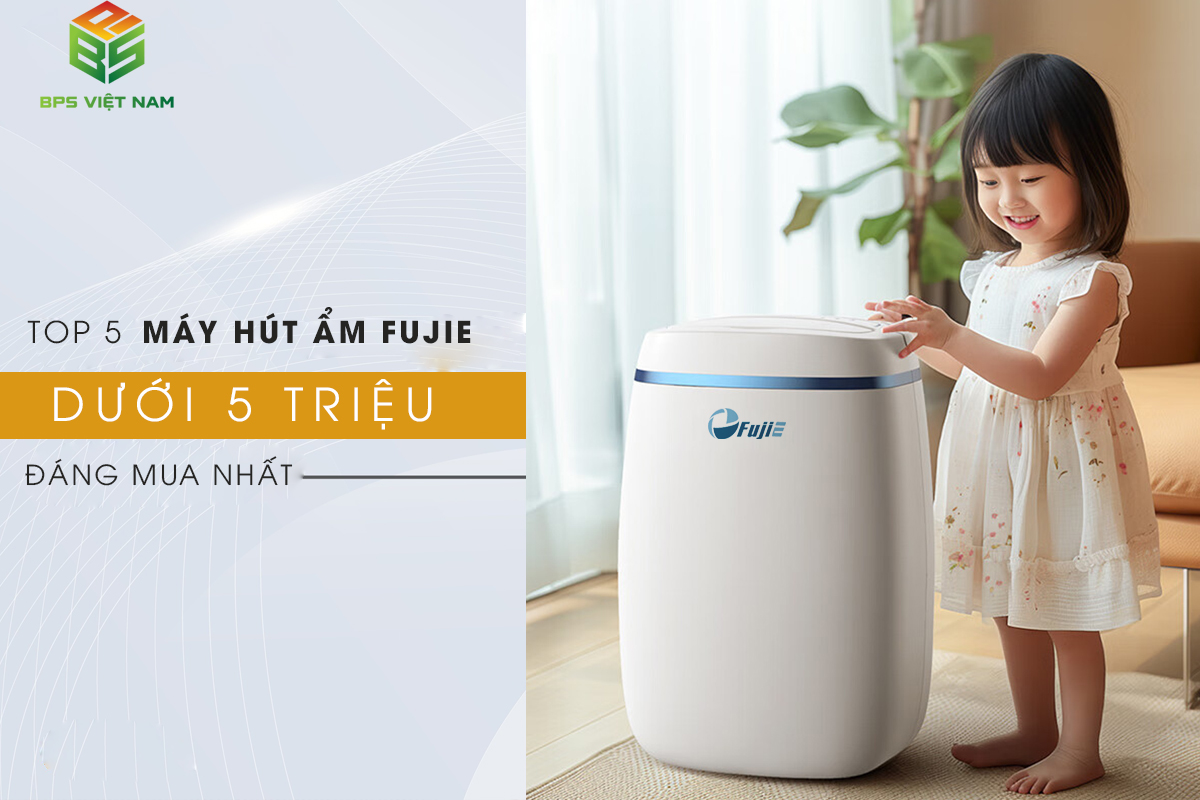 Top 5 máy hút ẩm Fujie dưới 5 triệu đáng mua nhất