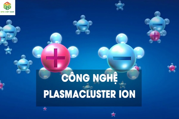 Plasmacluster ion là gì? Ứng dụng công nghệ Plasmacluster Ion 