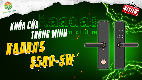 [Review] Khóa cửa thông minh Kaadas S500-5W | BPS Việt Nam