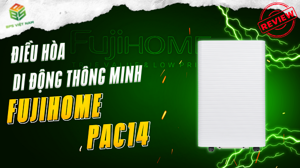 [Lắp đặt & HDSD] Điều hòa di động Fujihome PAC14 - 14.000 BTU, 30-45m2