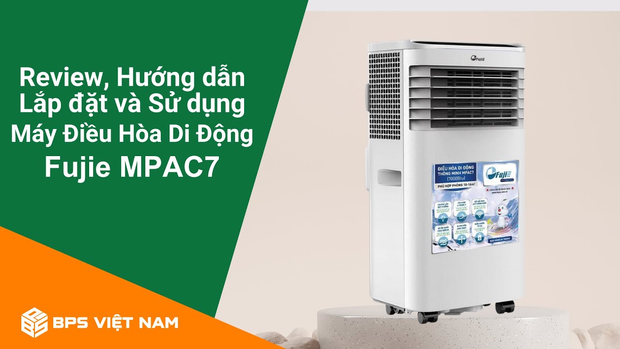 [Review] Điều hòa di động FujiE MPAC7 | BPS Việt Nam