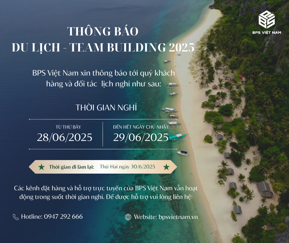  BPS VIỆT NAM THÔNG BÁO LỊCH NGHỈ DU LỊCH - TEAM BUILDING NĂM 2025