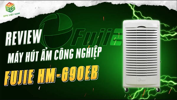 [Review] Máy hút ẩm công nghiệp FujiE HM-690EB | BPS Việt Nam