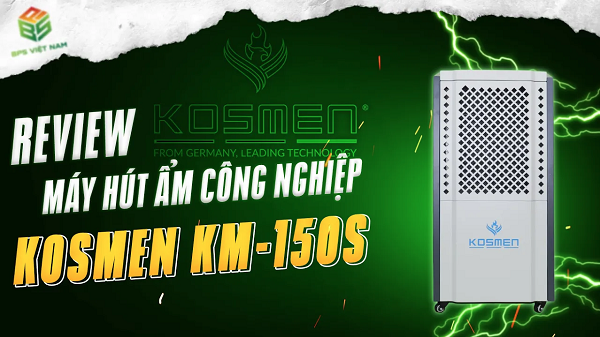 [Thông số & HDSD] Máy hút ẩm công nghiệp Kosmen KM-150S| BPS Việt Nam
