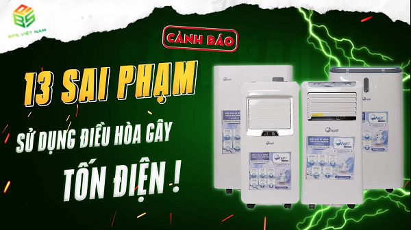 CẢNH BÁO: 13 sai lầm tai hại khi sử dụng điều hòa di động gây tốn điện | BPS Việt Nam