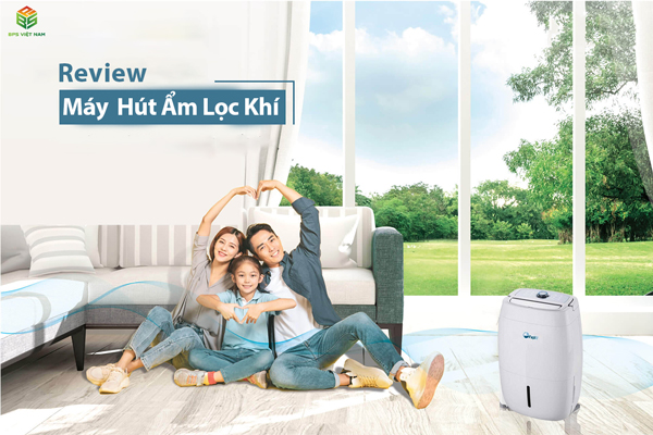 Review máy hút ẩm gia đình đáng mua nhất hiện nay 