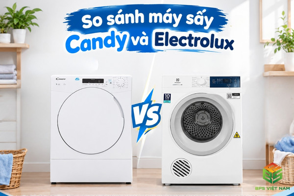 So sánh máy sấy Candy và Electrolux - Nên mua loại nào?