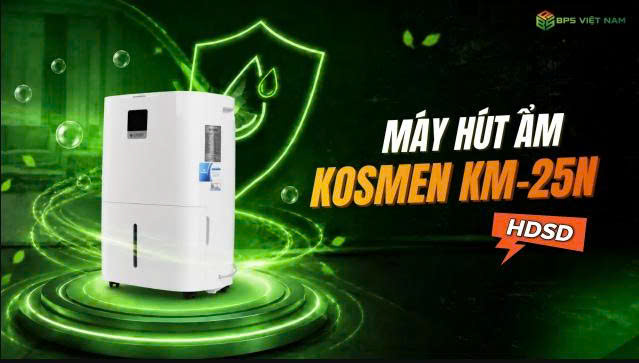 HDSD| Máy hút ẩm Kosmen KM-25N (25 Lít/24h)