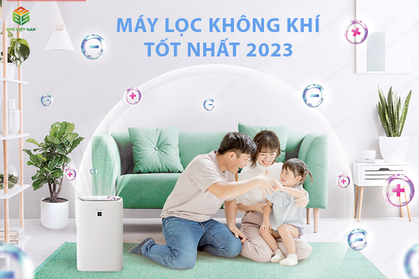 Top 5 máy lọc không khí tốt nhất 2023